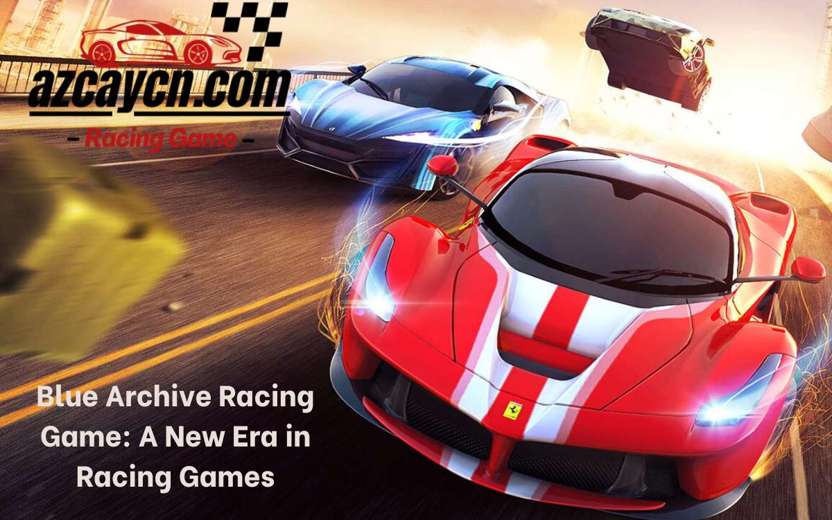 Blue Archive Racing Game: A New Era in Racing Games